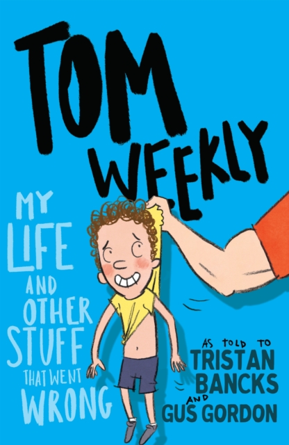 Tom Weekly 2: My Life and Other Stuff That Went Wrong, EPUB eBook