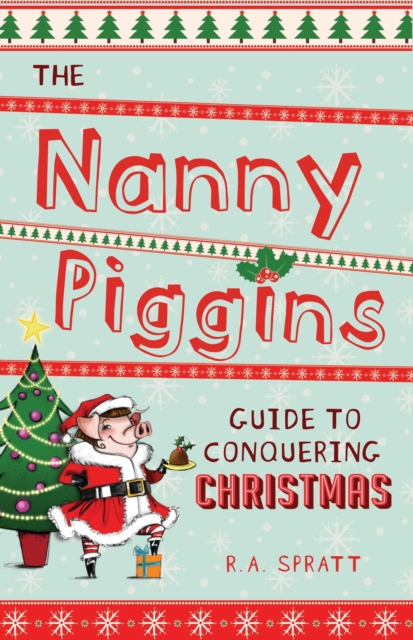 The Nanny Piggins Guide to Conquering Christmas, EPUB eBook