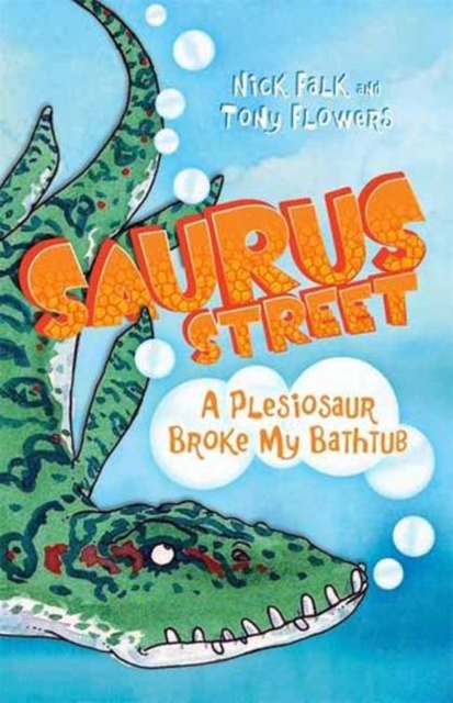 Saurus Street 5: A Plesiosaur Broke My Bathtub, Paperback / softback Book
