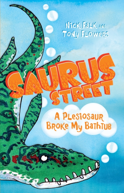 Saurus Street 5: A Plesiosaur Broke My Bathtub, EPUB eBook