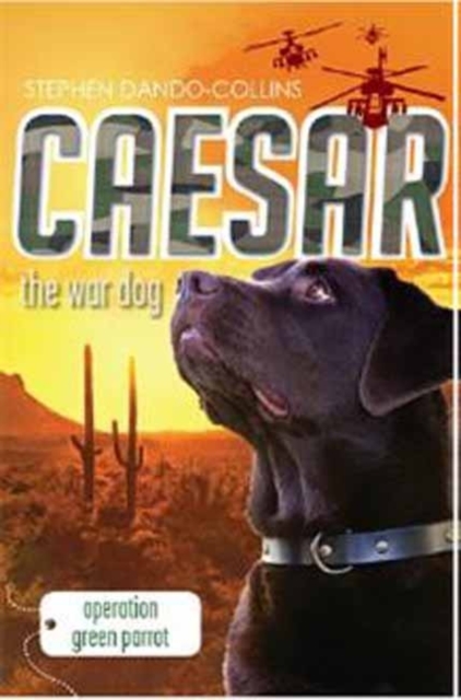 Caesar the War Dog 4: Operation Green Parrot, Paperback / softback Book