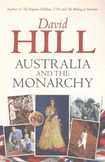 Australia and the Monarchy, Paperback / softback Book