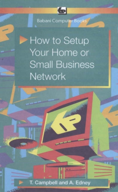 How to Setup Your Home or Small Business Network, Paperback Book
