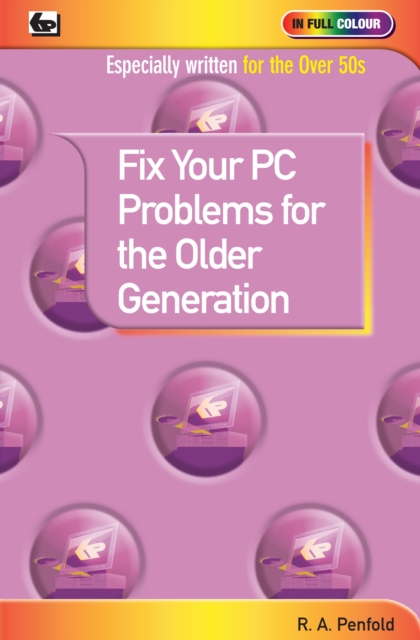 Fix Your PC Problems for the Older Generation, Paperback / softback Book