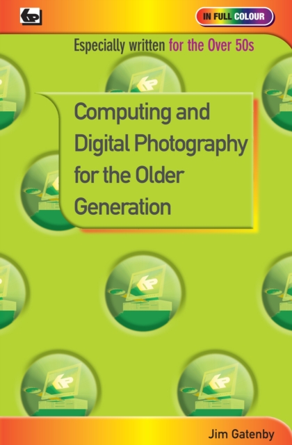 Computing and Digital Photography for the Older Generation, Paperback / softback Book
