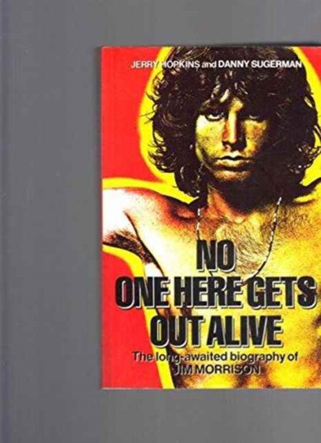No One Here Gets Out Alive, Paperback Book