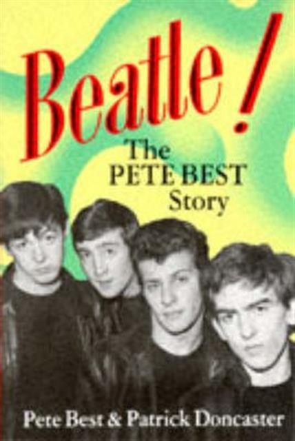 "Beatle"! : Pete Best Story, Paperback Book