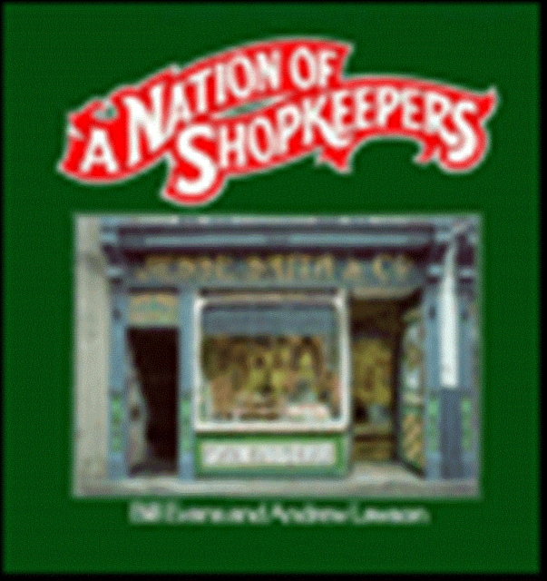 A Nation Of Shopkeepers, Paperback / softback Book