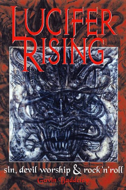 Lucifer Rising : Book of Sin, Devil-worship and Rock 'n' Roll, Paperback Book
