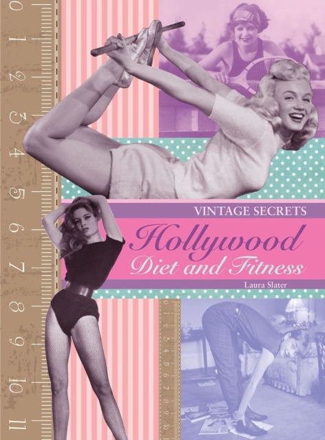 Hollywood Diet And Fitness: Vintage Secrets, Paperback / softback Book