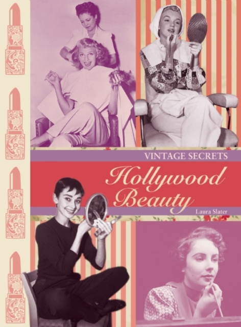 Hollywood Beauty: Vintage Secrets, Paperback / softback Book