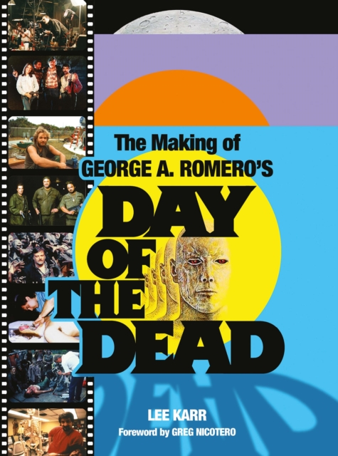 The Making of George A. Romero's Day of the Dead, EPUB eBook
