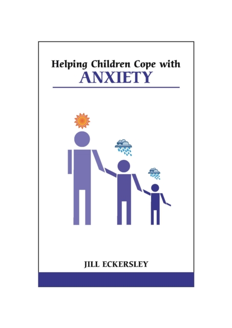 Helping Children Cope with Anxiety, Paperback / softback Book