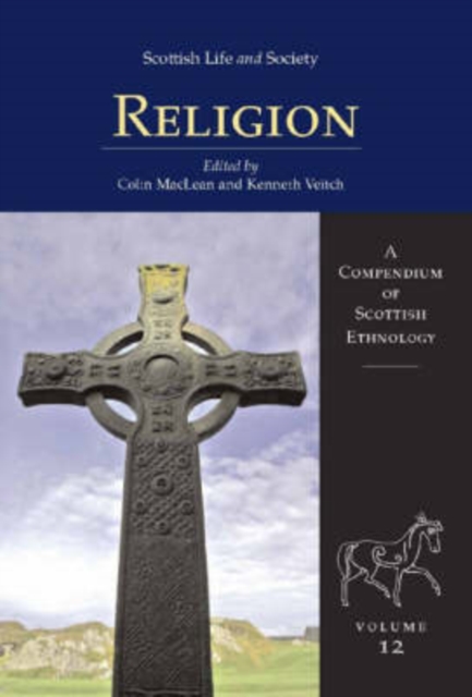 Scottish Life and Society Volume 12 : Religion, Hardback Book