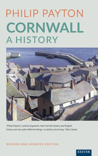 Cornwall: A History : Revised and updated edition, Hardback Book