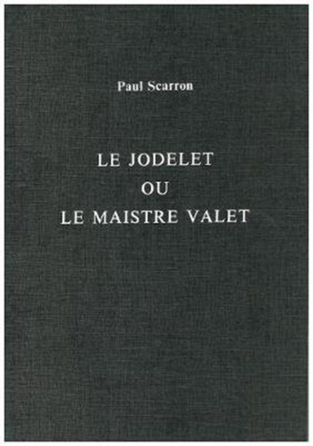 Le Jodelet ou le Maistre Valet, Paperback / softback Book