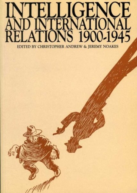 Intelligence and International Relations, 1900-1945, Paperback / softback Book