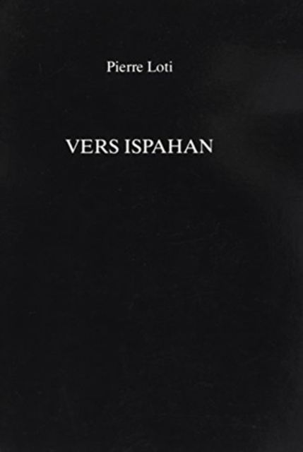 Vers Ispahan, Paperback / softback Book