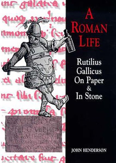 Roman Life : Rutilius Gallicus on Paper and in Stone, Paperback / softback Book