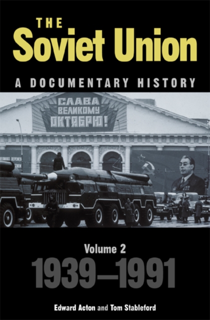 The Soviet Union: A Documentary History Volume 2 : 1939-1991, Paperback / softback Book