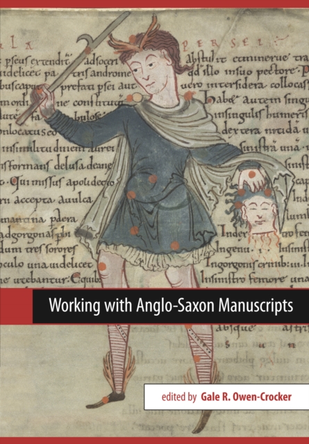 Working with Anglo-Saxon Manuscripts, Hardback Book