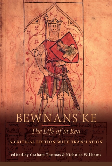 Bewnans Ke / The Life of St Kea : A critical edition with translation, PDF eBook