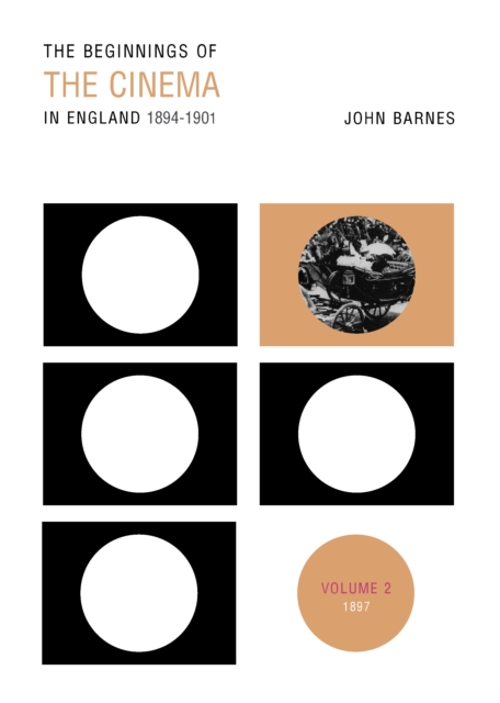 The Beginnings Of The Cinema In England,1894-1901: Volume 2 : 1897, EPUB eBook