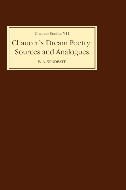 Chaucer's Dream Poetry: Sources and Analogues, Hardback Book