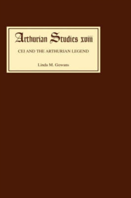 Cei and the Arthurian Legend, Hardback Book
