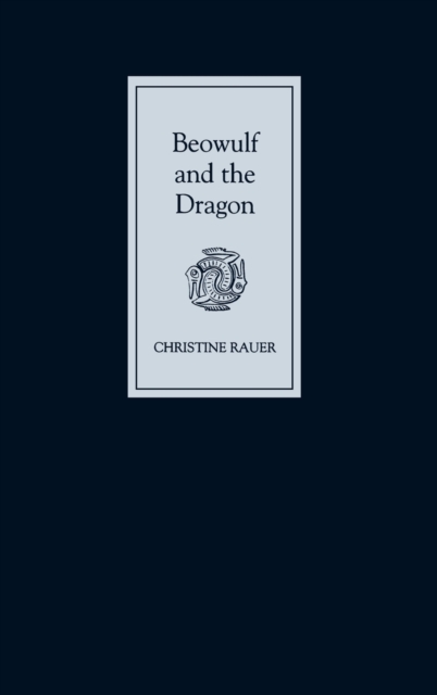 Beowulf and the Dragon: Parallels and Analogues, Hardback Book