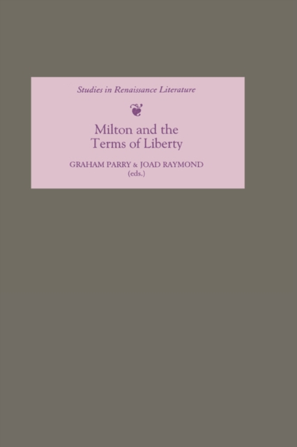 Milton and the Terms of Liberty, Hardback Book