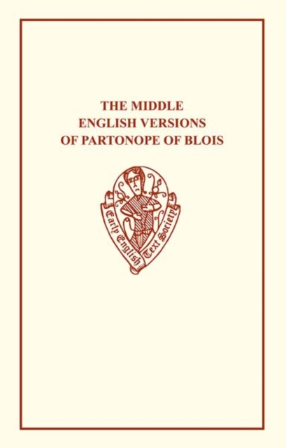 The Middle English Versions of Partonope           of Blois, Hardback Book