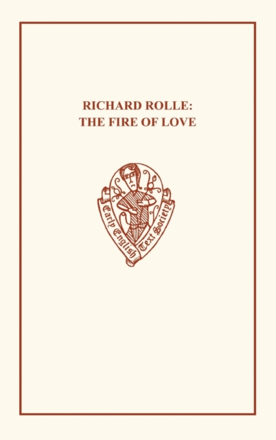 Richard Rolle : The Fire of Love and the Mending of Life, Hardback Book