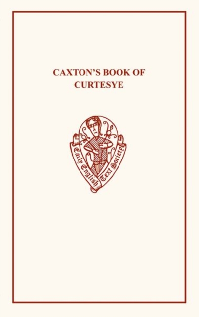 Caxton's Book of Curtesye, Hardback Book