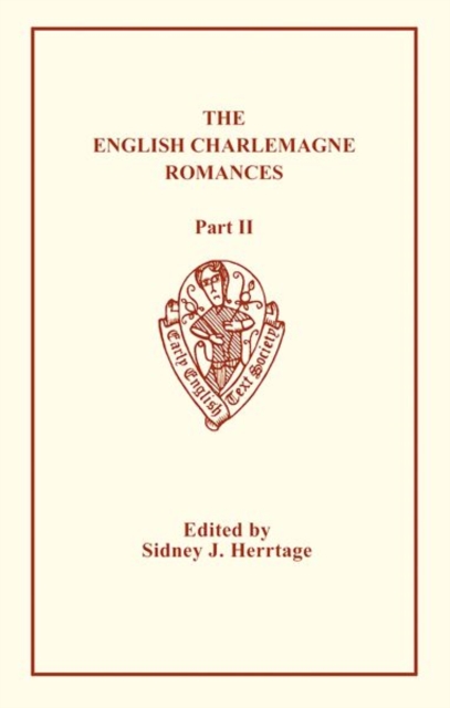 The Sege of Melayne, The Romance of Duke Rowland   and Sir Otuell of Spayne, Hardback Book