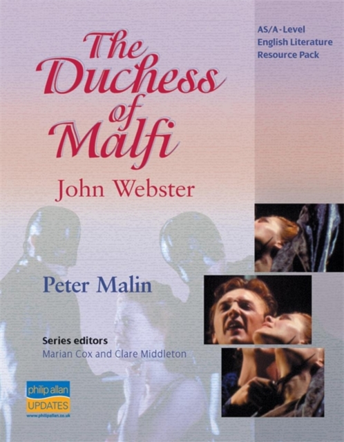 AS/A-Level English Literature: The Duchess of Malfi Teacher Resource Pack, Spiral bound Book