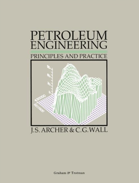Petroleum Engineering : Principles and Practice, Paperback / softback Book