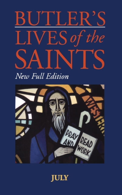 Butler's Lives Of The Saints:July, Hardback Book