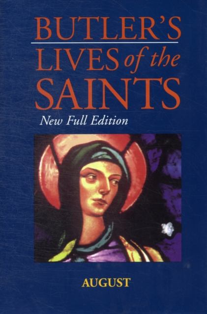Butler's Lives Of The Saints:August, Hardback Book