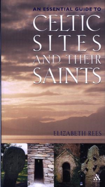 Celtic Sites and Their Saints : A Guidebook, Paperback / softback Book