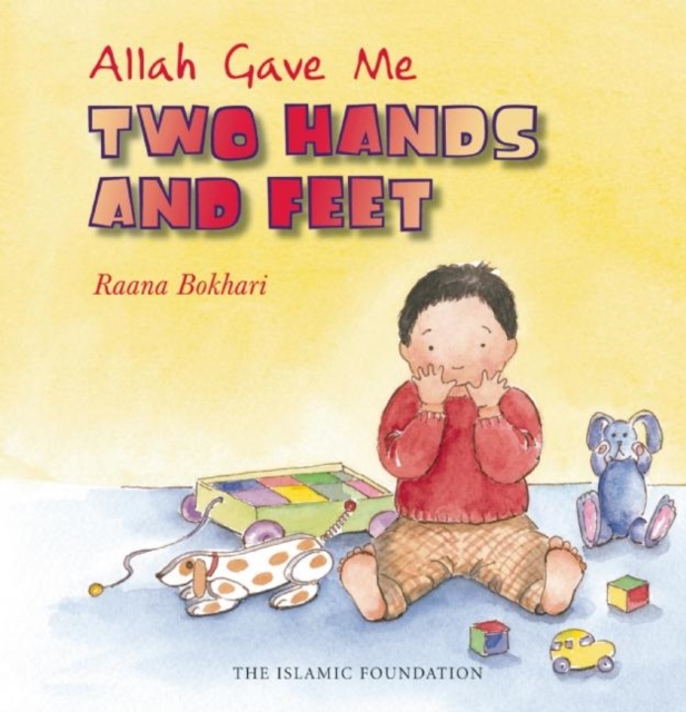 Allah Gave Me Two Hands and Feet, Hardback Book