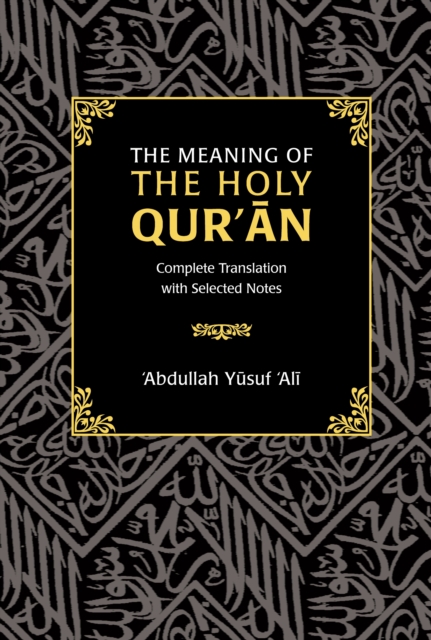 The Meaning of the Holy Qur'an : Complete Translation with Selected Notes, EPUB eBook