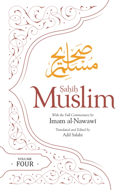 Sahih Muslim Volume 4 : With the Full Commentary by Imam Nawawi, Paperback / softback Book