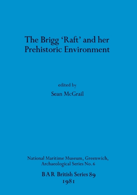 The Brigg Raft and Its Prehistoric Environment, Multiple-component retail product Book