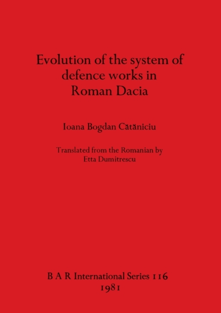 Evolution of the System of Defence Works in Roman Dacia, Multiple-component retail product Book