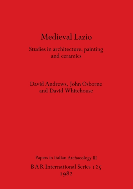 Mediaeval Lazio : Studies in architecture, painting and ceramics, Multiple-component retail product Book