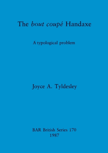 The bout coupe Handaxe : A typological problem, Paperback / softback Book