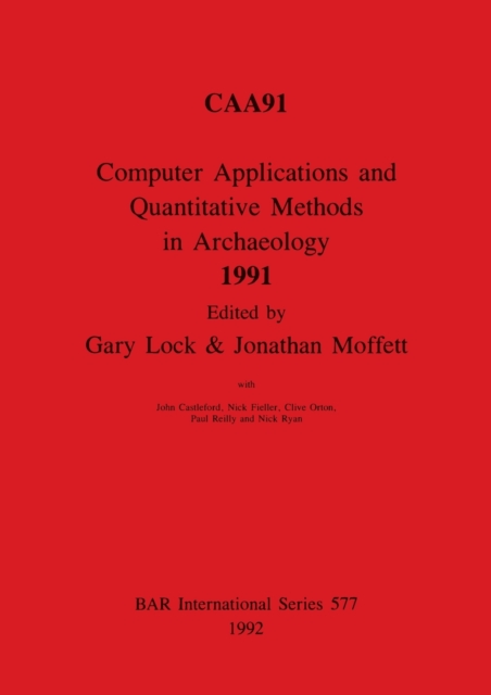 Computer Applications and Quantitative Methods in Archaeology 1991, Paperback / softback Book