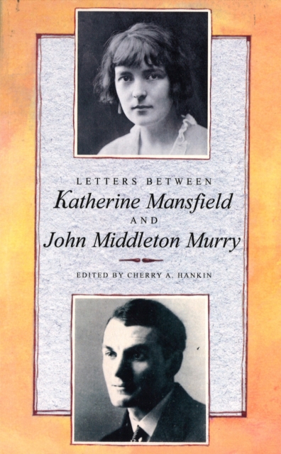 Letters Between Katherine Mansfield and John Middleton Murry, Paperback / softback Book