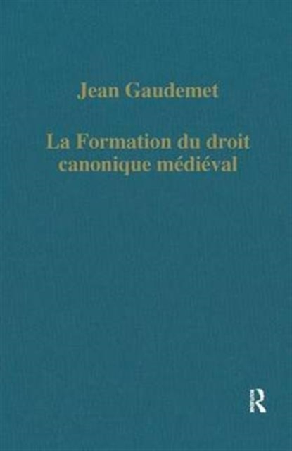 La formation du droit canonique medieval, Hardback Book